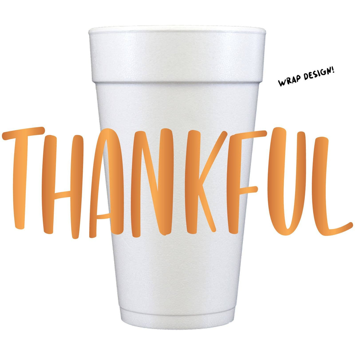 Thankful | Styro Cups