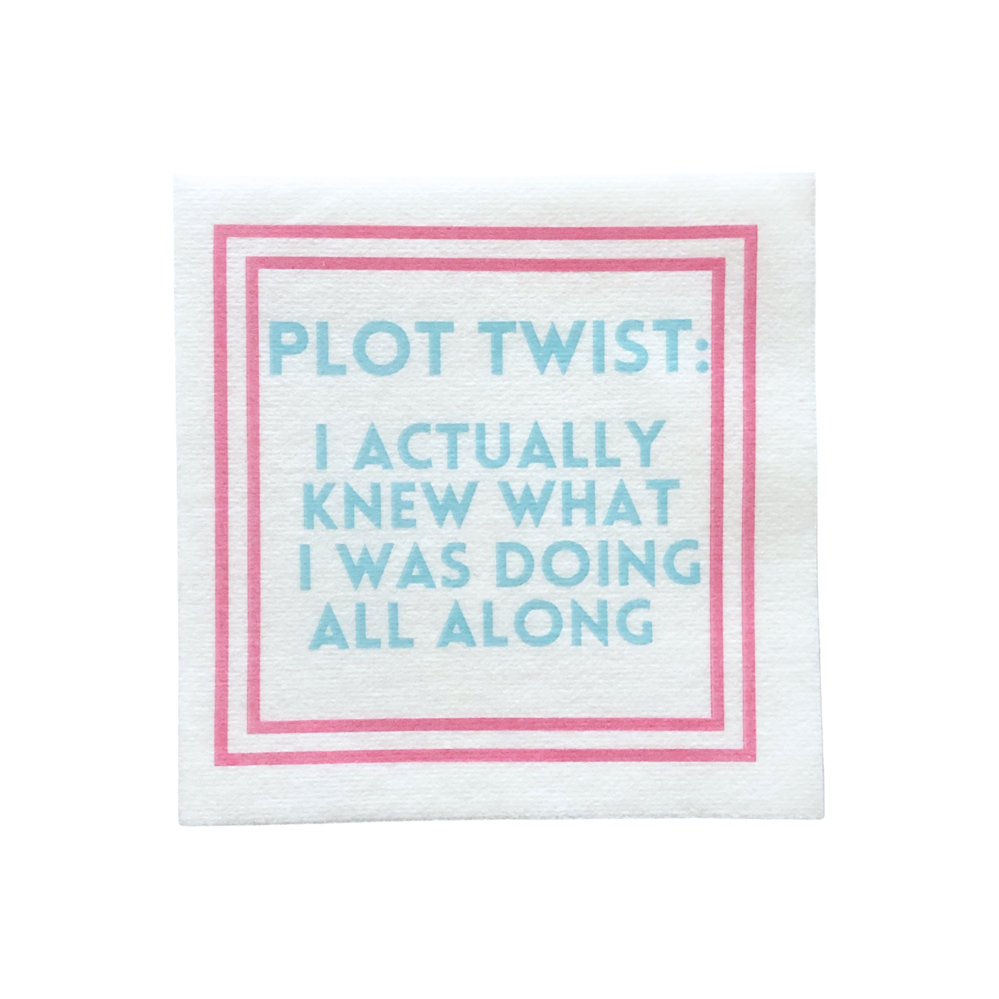 Plot Twist:  I Actually Knew What I was Doing All Along Cocktail Napkins (Set of 25)