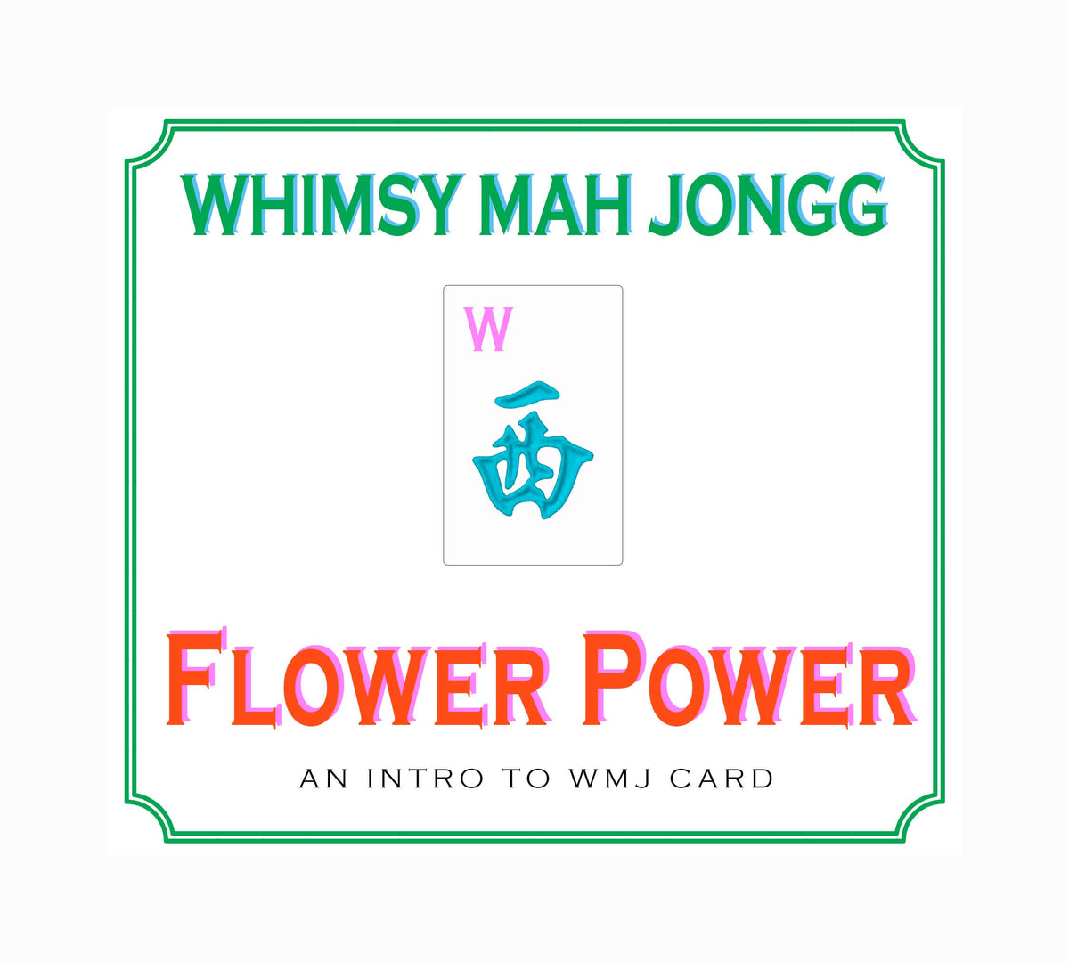 Whimsy Mah Jongg - FLOWER POWER Themed Mahjong Play Card