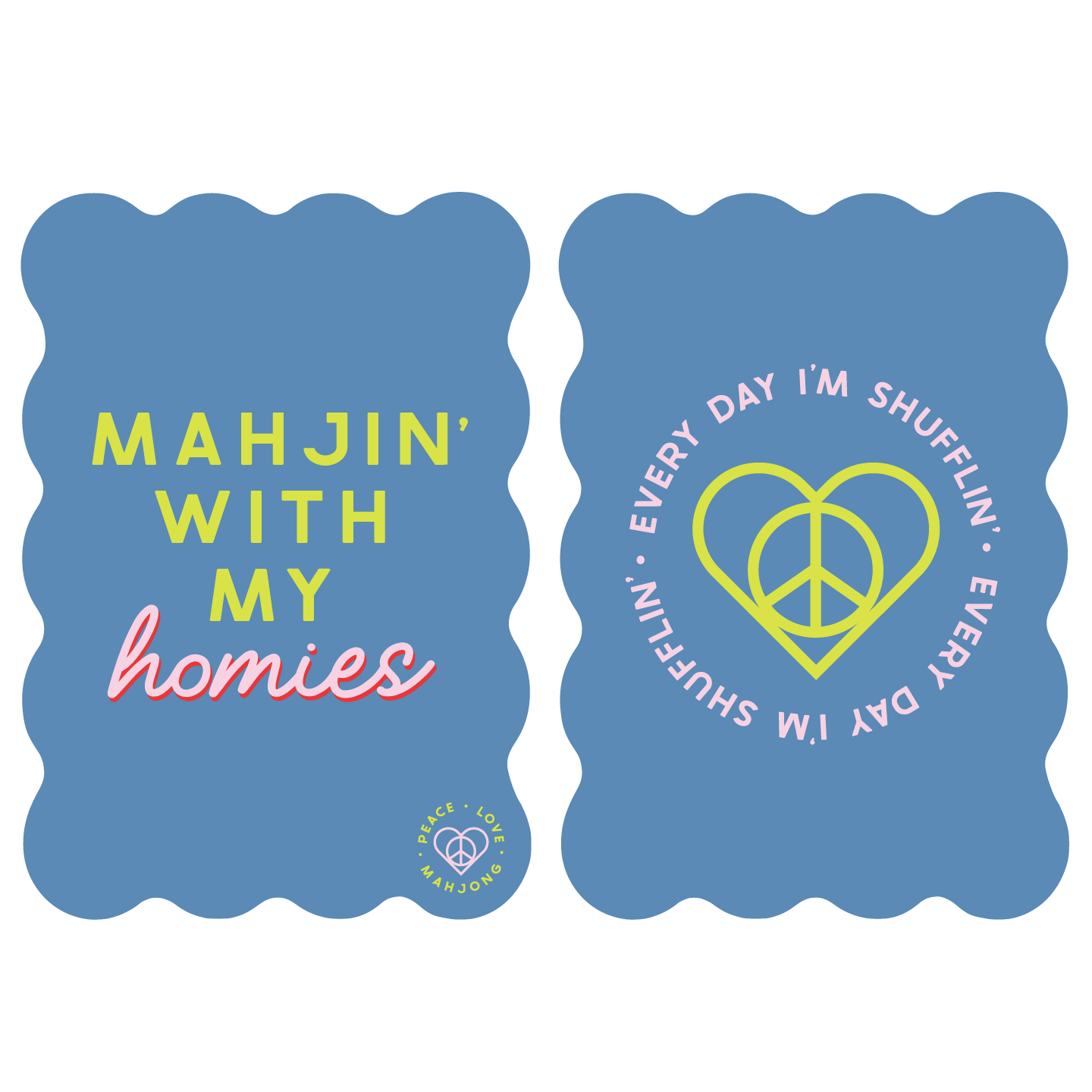 Peace Love Mahjong - Mahjong Tile Shufflers (Set of 2): Mahjin' with My Homies - Everyday I'm Shufflin'