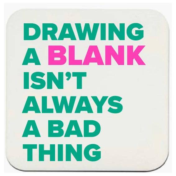 "DRAWING A BLANK ISN'T ALWAYS A BAD THING" MAHJONG COASTERS