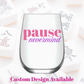 Mahjong Stemless Wine Glass "Pause Nevermind" - Single 1ct - Fabuplates