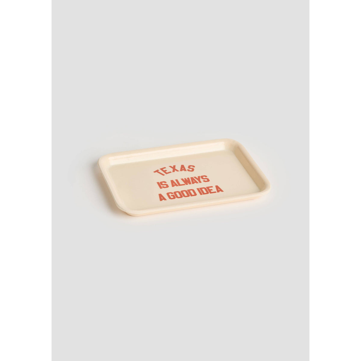 Texas Is Always A Good Idea Trinket Tray