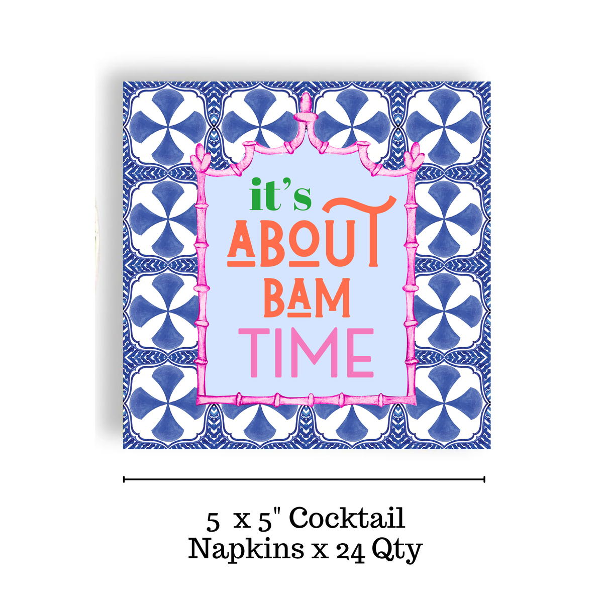 "It's About Bam Time" Blue Tile | Cocktail Napkin