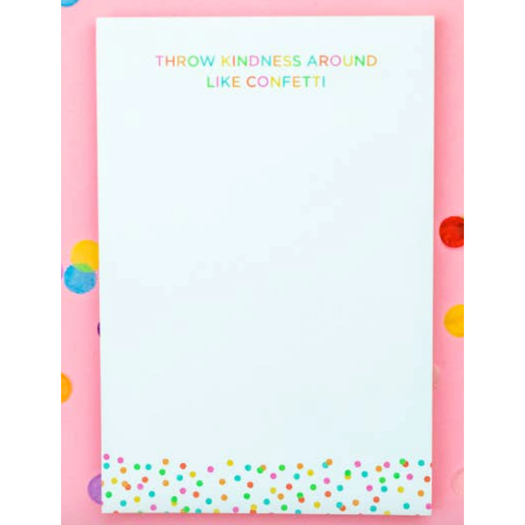 Notepad - Throw Kindness Around Like Confetti